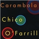 Chico O'Farrill - Carambola